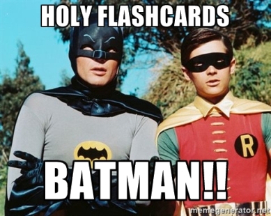 Holy Flashcards Batman meme. Practicing memory retrieval through frequent quizzing and cumulative assessments help students learn and retain information.